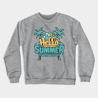 Hello summer and happy day Crewneck Sweatshirt